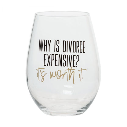 Divorce it's Worth It Wine Glass